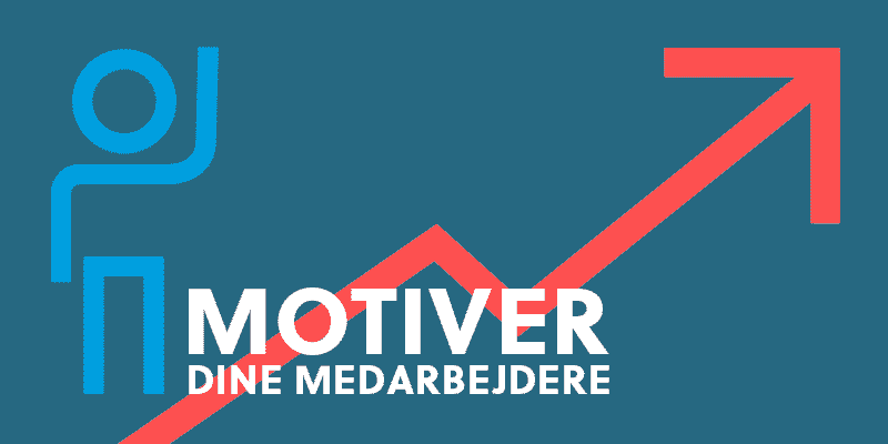 motiver-dine-medarbejdere